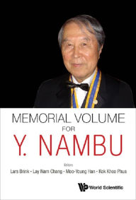 Title: MEMORIAL VOLUME FOR Y NAMBU, Author: Lars Brink