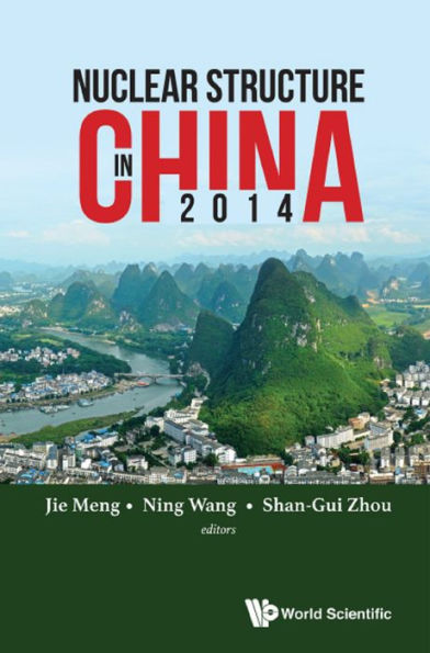 NUCLEAR STRUCTURE IN CHINA 2014: Proceedings of the 15th National Conference on Nuclear Structure in China