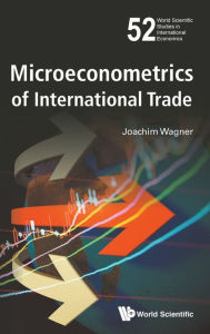 Title: Microeconometrics Of International Trade, Author: Joachim Wagner