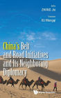 China's Belt And Road Initiatives And Its Neighboring Diplomacy