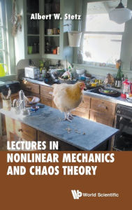 Title: Lectures On Nonlinear Mechanics And Chaos Theory, Author: Albert W Stetz