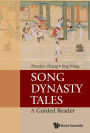 SONG DYNASTY TALES: A GUIDED READER: A Guided Reader