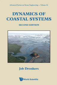 Title: Dynamics Of Coastal Systems (Second Edition), Author: Job Dronkers