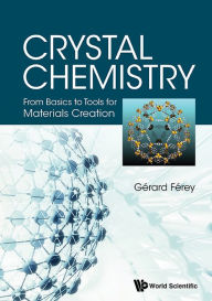 Title: Crystal Chemistry: From Basics To Tools For Materials Creation, Author: Gerard Ferey