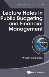 Title: Lecture Notes In Public Budgeting And Financial Management, Author: William Duncombe