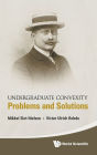 Undergraduate Convexity: Problems And Solutions