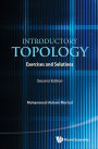INTRODUCTORY TOPOLOGY (2ND ED): Exercises and Solutions