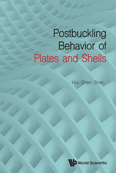 Postbuckling Behavior Of Plates And Shells