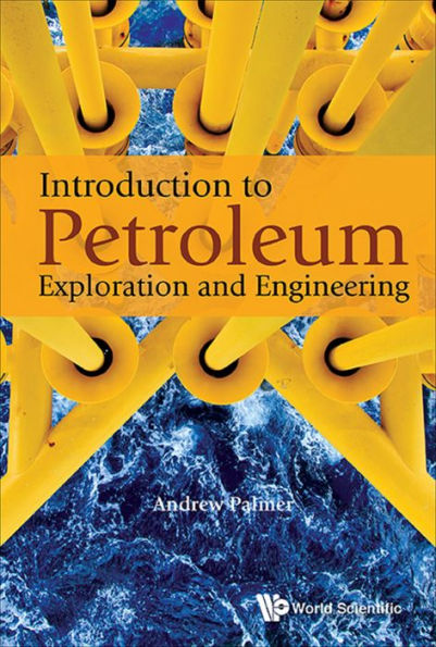 INTRODUCTION TO PETROLEUM EXPLORATION AND ENGINEERING