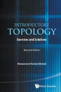 Introductory Topology: Exercises And Solutions (Second Edition)