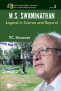 M.S.SWAMINATHAN:LEGEND IN SCIENCE AND BEYOND: Legend in Science and Beyond