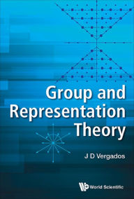 Title: GROUP AND REPRESENTATION THEORY, Author: Ioannis John Demetrius Vergados