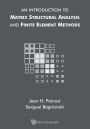 An Introduction To Matrix Structural Analysis And Finite Element Methods