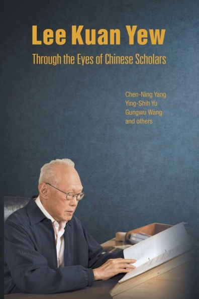 Lee Kuan Yew Through The Eyes Of Chinese Scholars