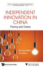 Independent Innovation In China: Theory And Cases