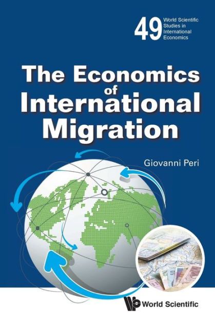 The Economics Of International Migration By Giovanni Peri ...