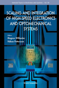 Title: Scaling And Integration Of High-speed Electronics And Optomechanical Systems, Author: Magnus Willander