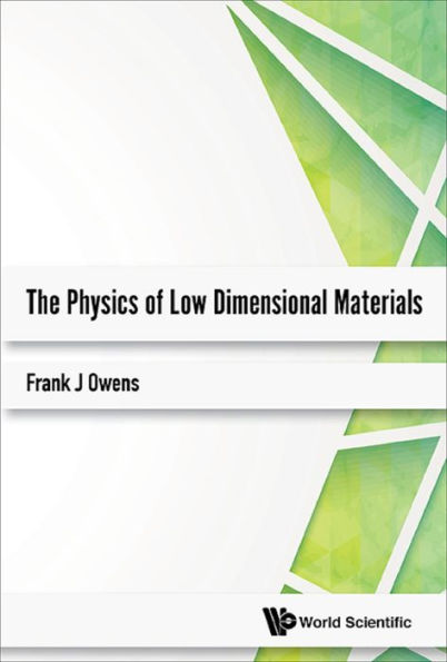 PHYSICS OF LOW DIMENSIONAL MATERIALS, THE