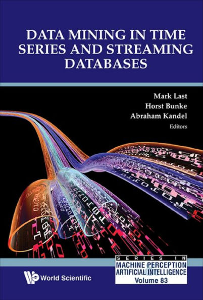 DATA MINING IN TIME SERIES AND STREAMING DATABASES