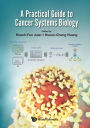 A Practical Guide To Cancer Systems Biology