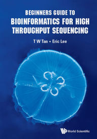 Title: Beginners Guide To Bioinformatics For High Throughput Sequencing, Author: Eric Cheng-yu Lee