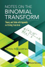 NOTES ON THE BINOMIAL TRANSFORM: Theory and Table with Appendix on Stirling Transform