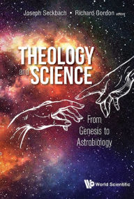 Title: THEOLOGY AND SCIENCE: FROM GENESIS TO ASTROBIOLOGY: From Genesis to Astrobiology, Author: Richard Gordon