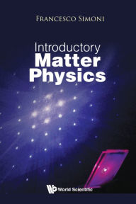 Title: Introductory Matter Physics, Author: Francesco Simoni