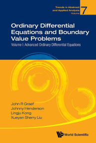 Title: Ordinary Differential Equations And Boundary Value Problems - Volume I: Advanced Ordinary Differential Equations, Author: John R Graef