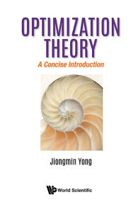 Title: Optimization Theory: A Concise Introduction, Author: Jiongmin Yong