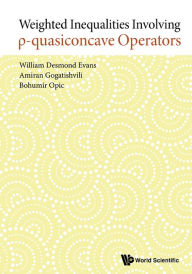 Title: Weighted Inequalities Involving P-quasiconcave Operators, Author: William Desmond Evans
