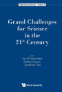 GRAND CHALLENGES FOR SCIENCE IN THE 21ST CENTURY