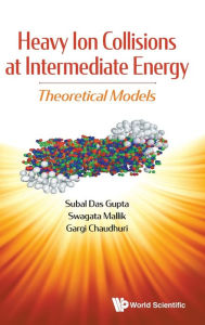 Title: Heavy Ion Collisions At Intermediate Energy: Theoretical Models, Author: Subal Dasgupta