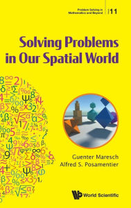 Title: Solving Problems In Our Spatial World, Author: Guenter Maresch