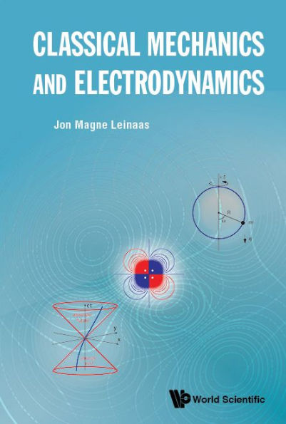 Classical Mechanics And Electrodynamics