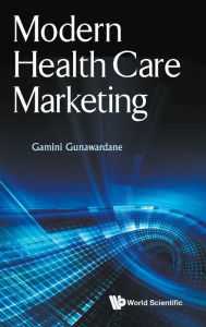 Title: Modern Health Care Marketing, Author: Gamini Gunawardane