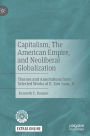 Capitalism, The American Empire, and Neoliberal Globalization: Themes and Annotations from Selected Works of E. San Juan, Jr.