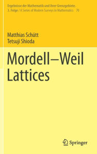 Title: Mordell-Weil Lattices, Author: Matthias Schïtt