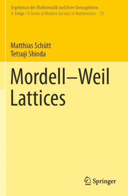MordellWeil Lattices by Matthias Schïtt, Tetsuji Shioda, Paperback