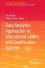 Data Analytics Approaches in Educational Games and Gamification Systems