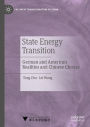 State Energy Transition: German and American Realities and Chinese Choices