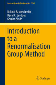 Title: Introduction to a Renormalisation Group Method, Author: Roland Bauerschmidt
