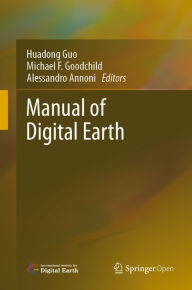 Title: Manual of Digital Earth, Author: Huadong Guo