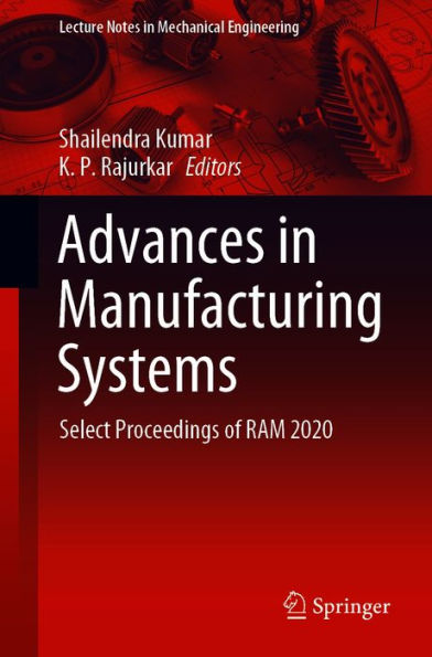 Advances in Manufacturing Systems: Select Proceedings of RAM 2020