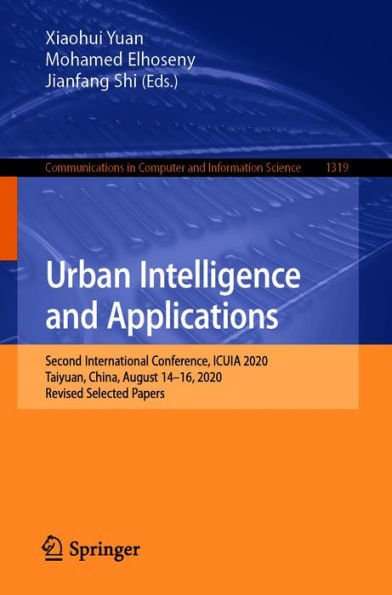 Urban Intelligence and Applications: Second International Conference, ICUIA 2020, Taiyuan, China, August 14-16, 2020, Revised Selected Papers
