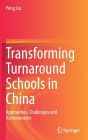 Transforming Turnaround Schools in China: Approaches, Challenges and Achievements