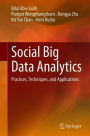 Social Big Data Analytics: Practices, Techniques, and Applications