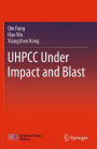 UHPCC Under Impact and Blast