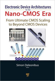 Title: Electronic Devices Architectures for the NANO-CMOS Era / Edition 1, Author: Simon Deleonibus