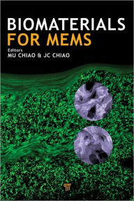 Title: Biomaterials for MEMS / Edition 1, Author: Mu Chiao